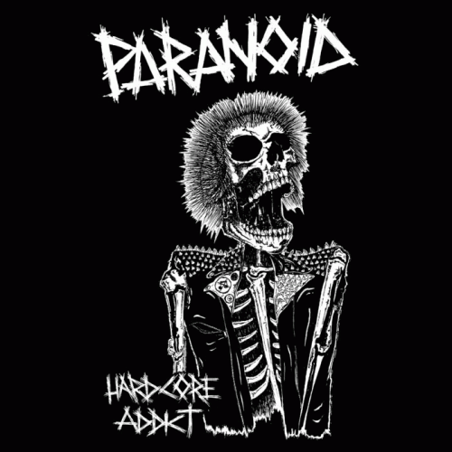 Paranoid (SWE) : Hardcore Addict
